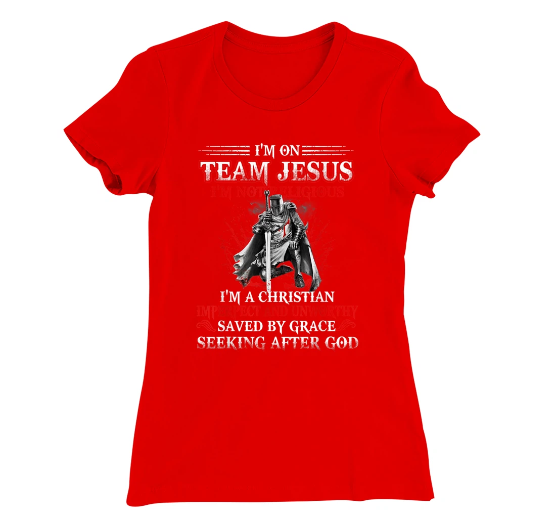 Knight templar Tee-I'm on Team Jesus A Warrior Of Christ T-Shirt, Women T-Shirt