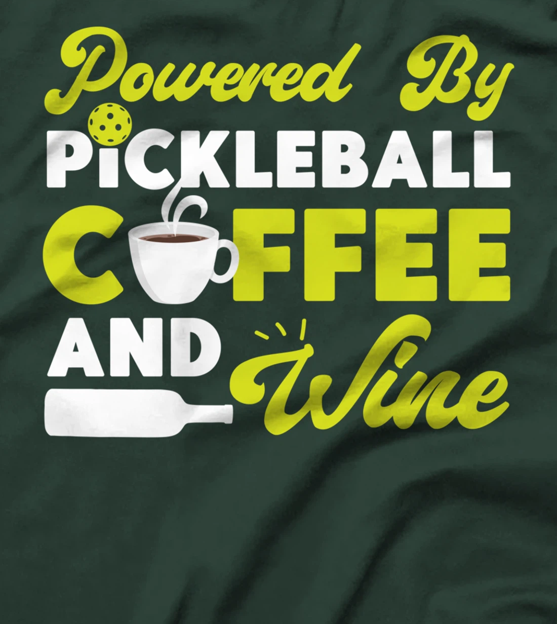 Pickleball Coffee Wine Powered By Pickleball Coffee And Wine T-Shirt