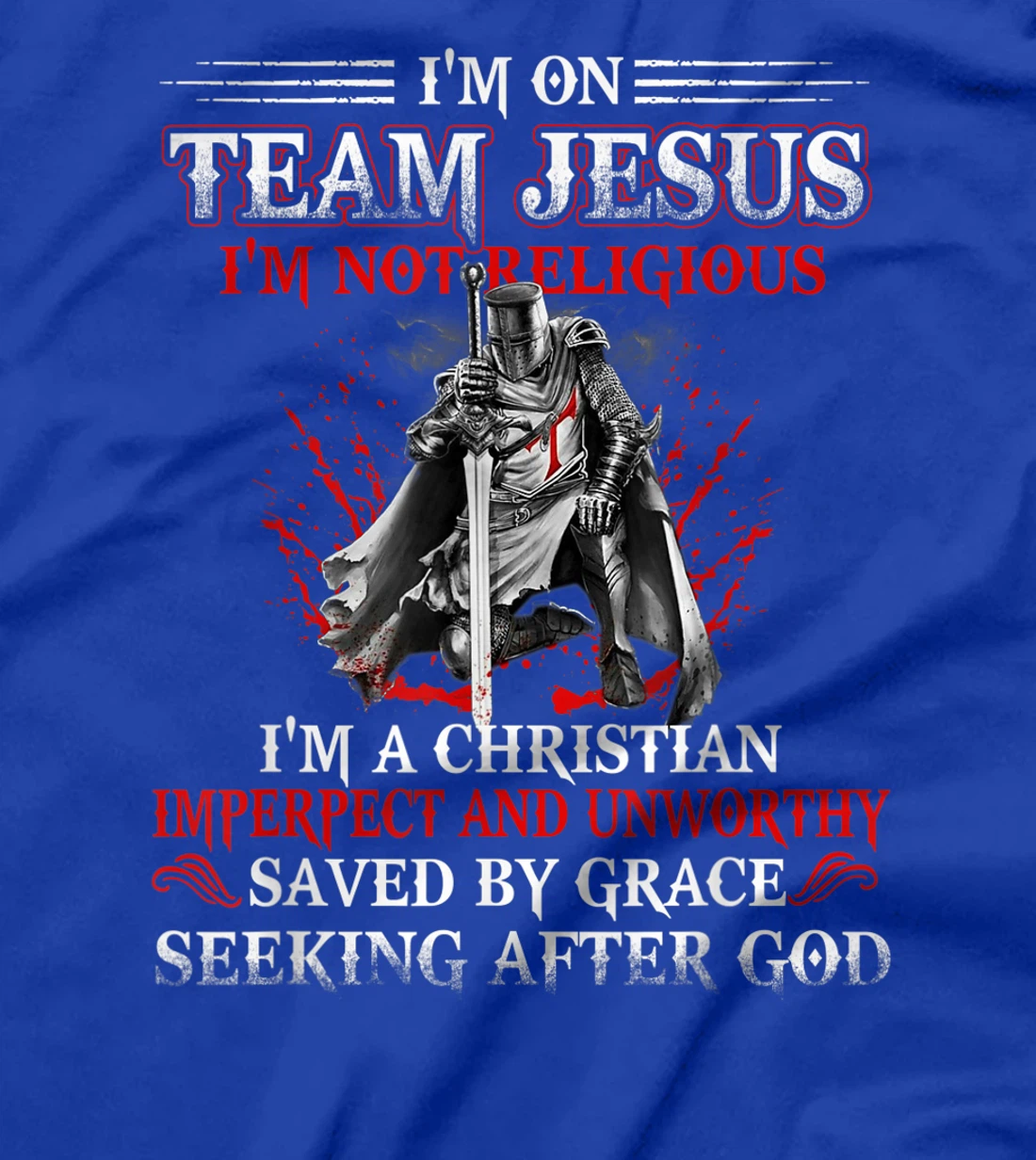 Knight templar Tee-I'm on Team Jesus A Warrior Of Christ T-Shirt, Women T-Shirt