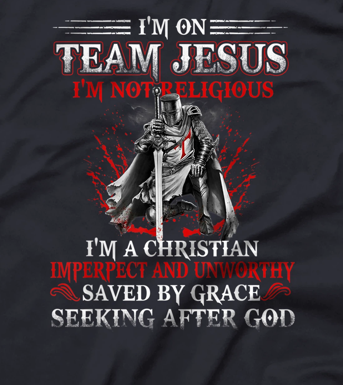 Knight templar Tee-I'm on Team Jesus A Warrior Of Christ T-Shirt, Women T-Shirt