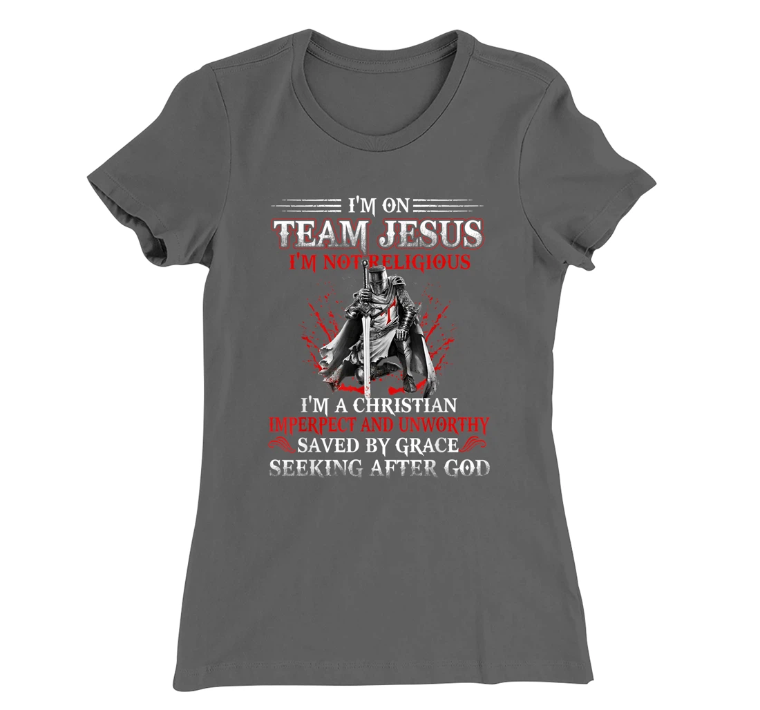 Knight templar Tee-I'm on Team Jesus A Warrior Of Christ T-Shirt, Women T-Shirt