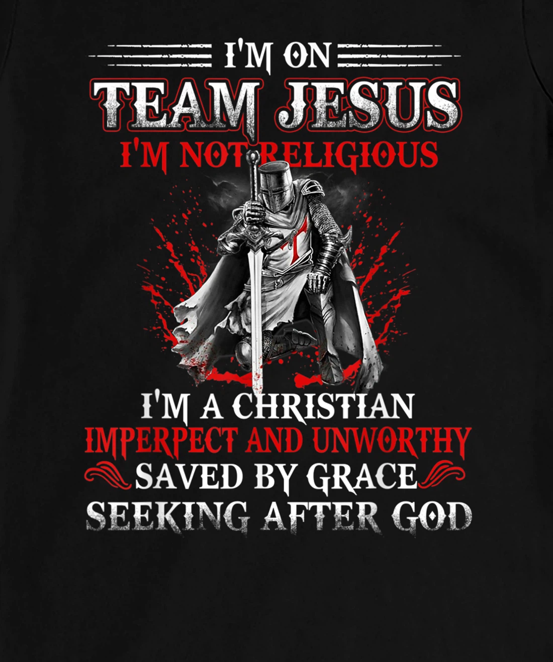 Knight templar Tee-I'm on Team Jesus A Warrior Of Christ T-Shirt, Women T-Shirt