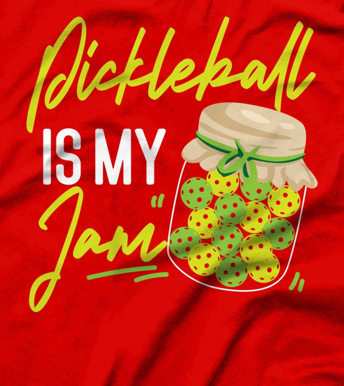 Pickleball Pickleball Is My Jam T-Shirt