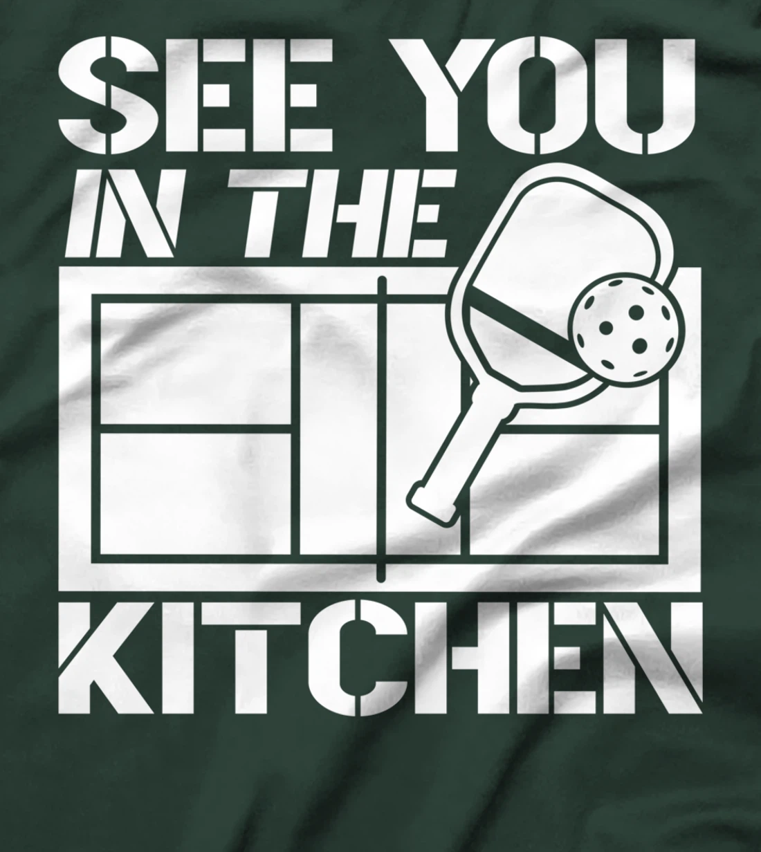 Pickleball See You In The Kitchen T-Shirt