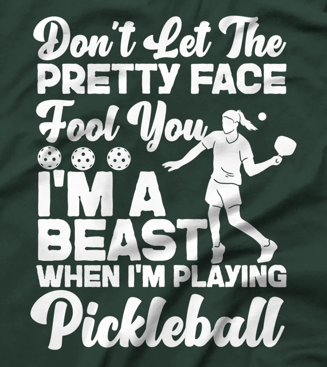 Pickleball Girl Ladies Don't Let The Pretty Face Fool You T-Shirt