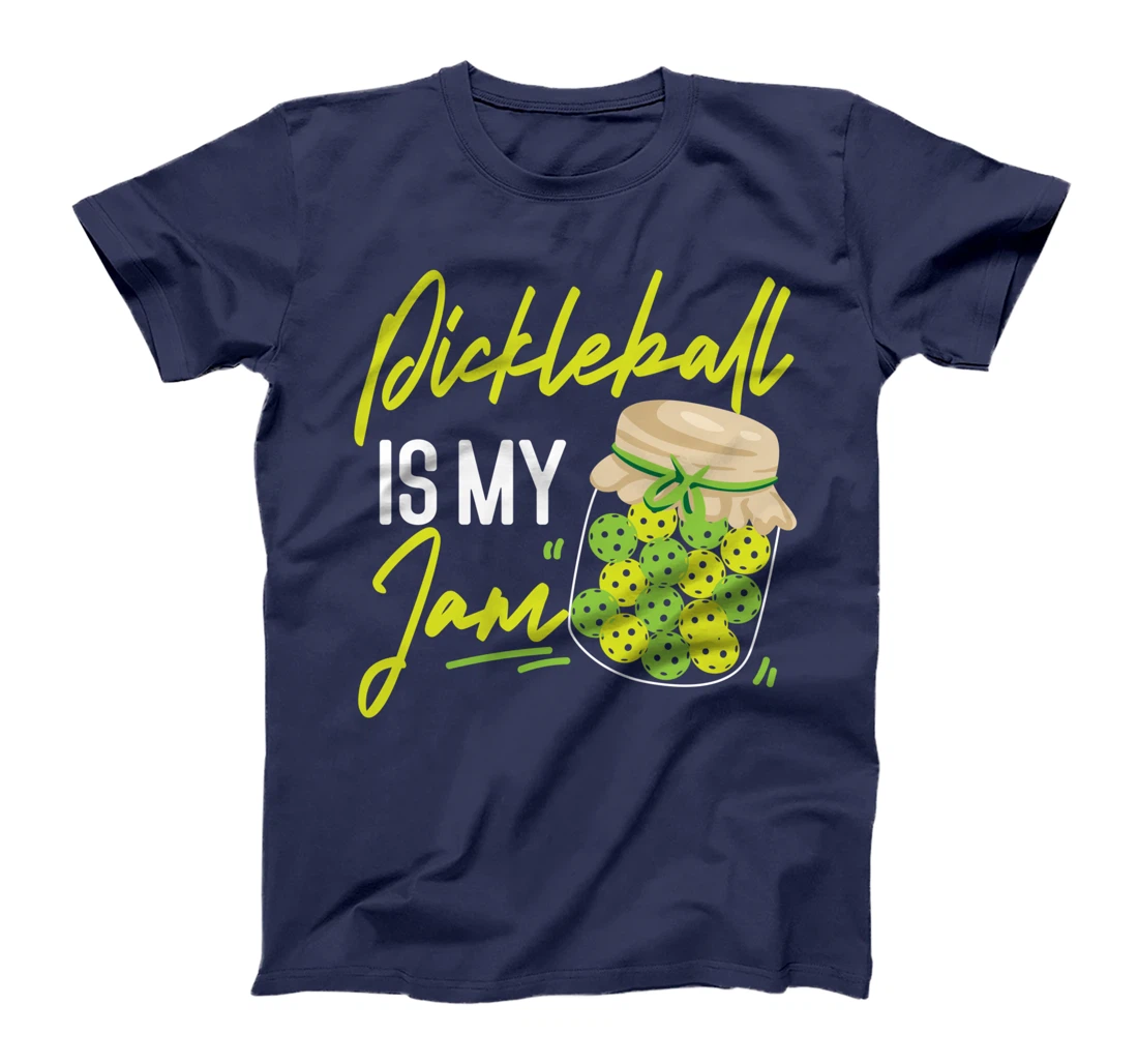 Pickleball Pickleball Is My Jam T-Shirt