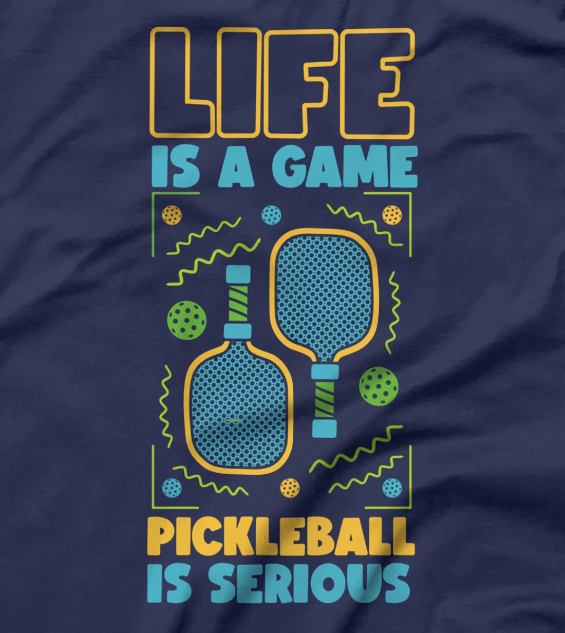Pickleball Life Is A Game Pickleball Is Serious T-Shirt