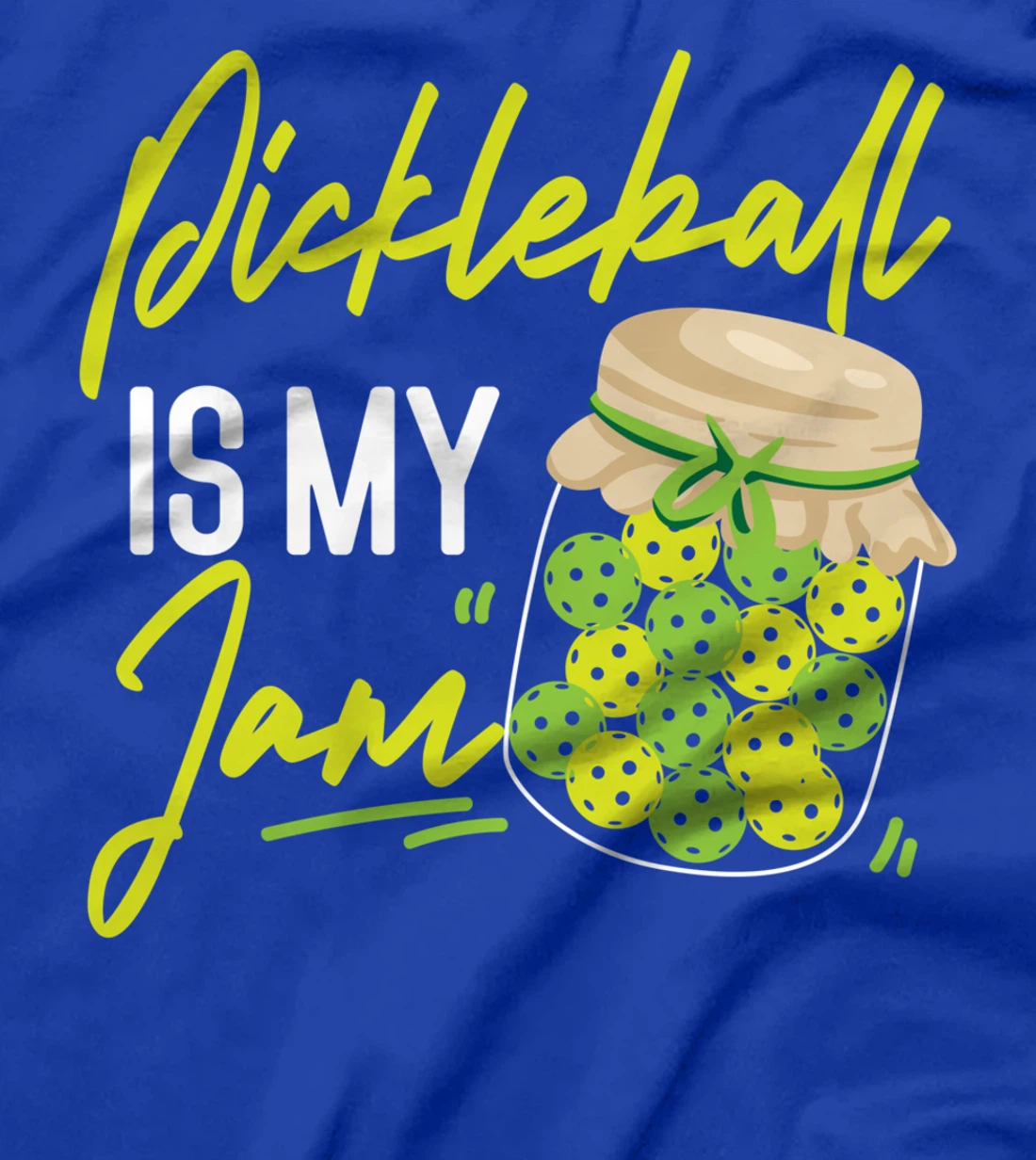 Pickleball Pickleball Is My Jam T-Shirt
