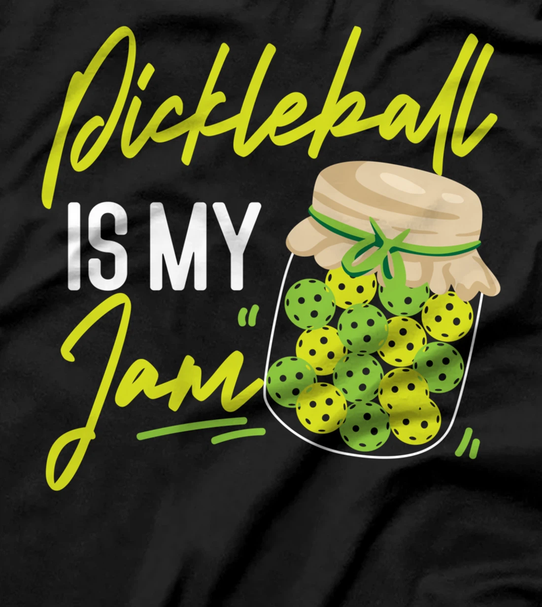 Pickleball Pickleball Is My Jam T-Shirt