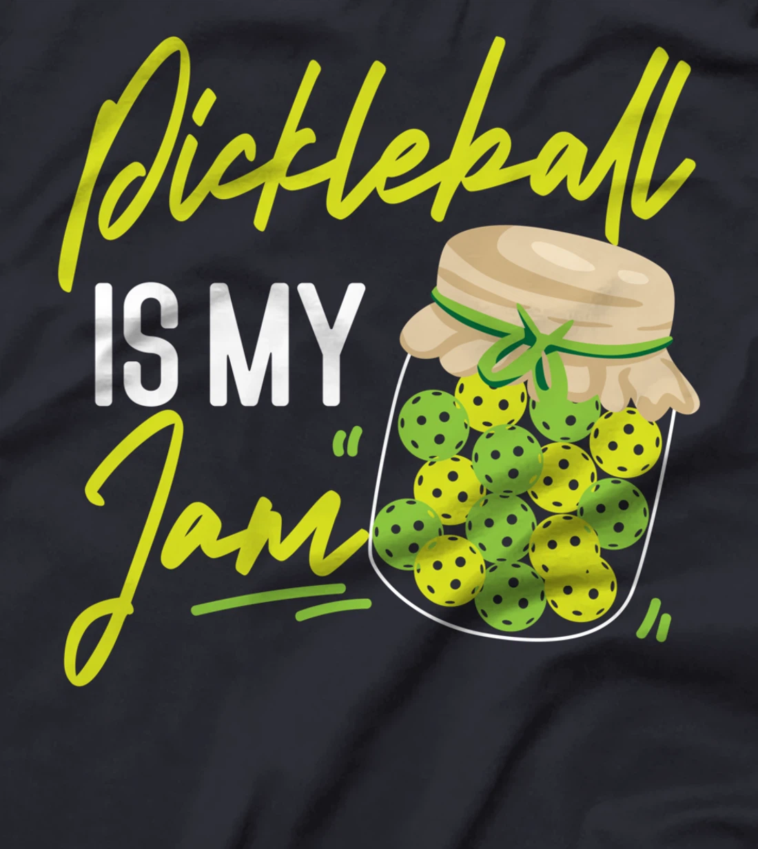 Pickleball Pickleball Is My Jam T-Shirt