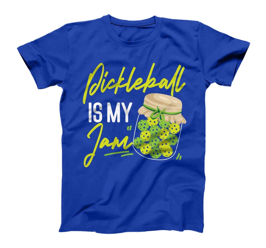 Pickleball Pickleball Is My Jam T-Shirt