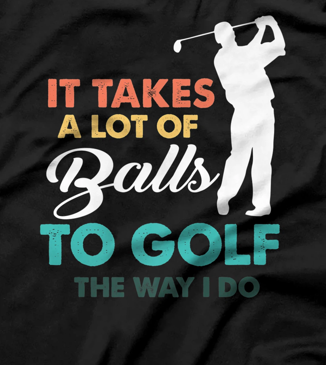 Golf Gag Fun Vintage Golfing Balls Pun Joke Golfer T-Shirt, Women T-Shirt