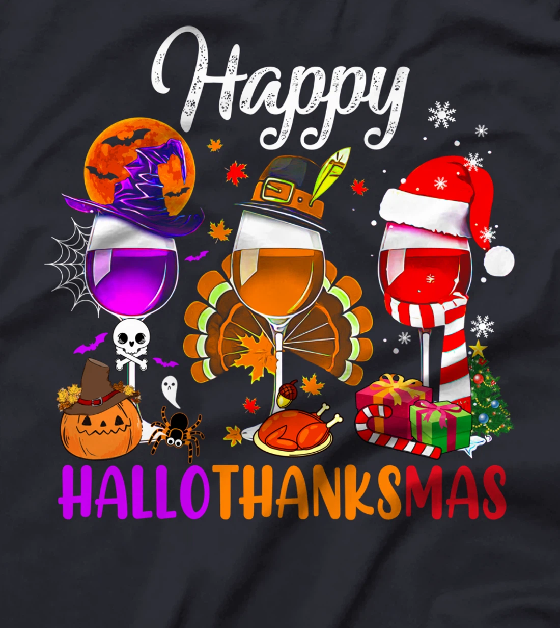 Happy Hallothanksmas Wine Glasses Witch Santa Hat Pumpkin T-Shirt
