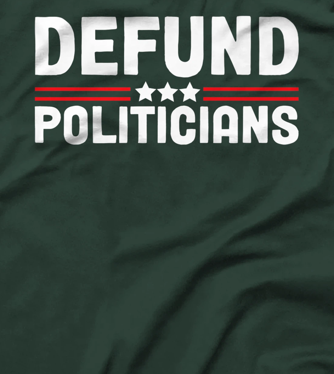 Patriotically Politics Libertarian Defund Politicians T-Shirt, Women T-Shirt