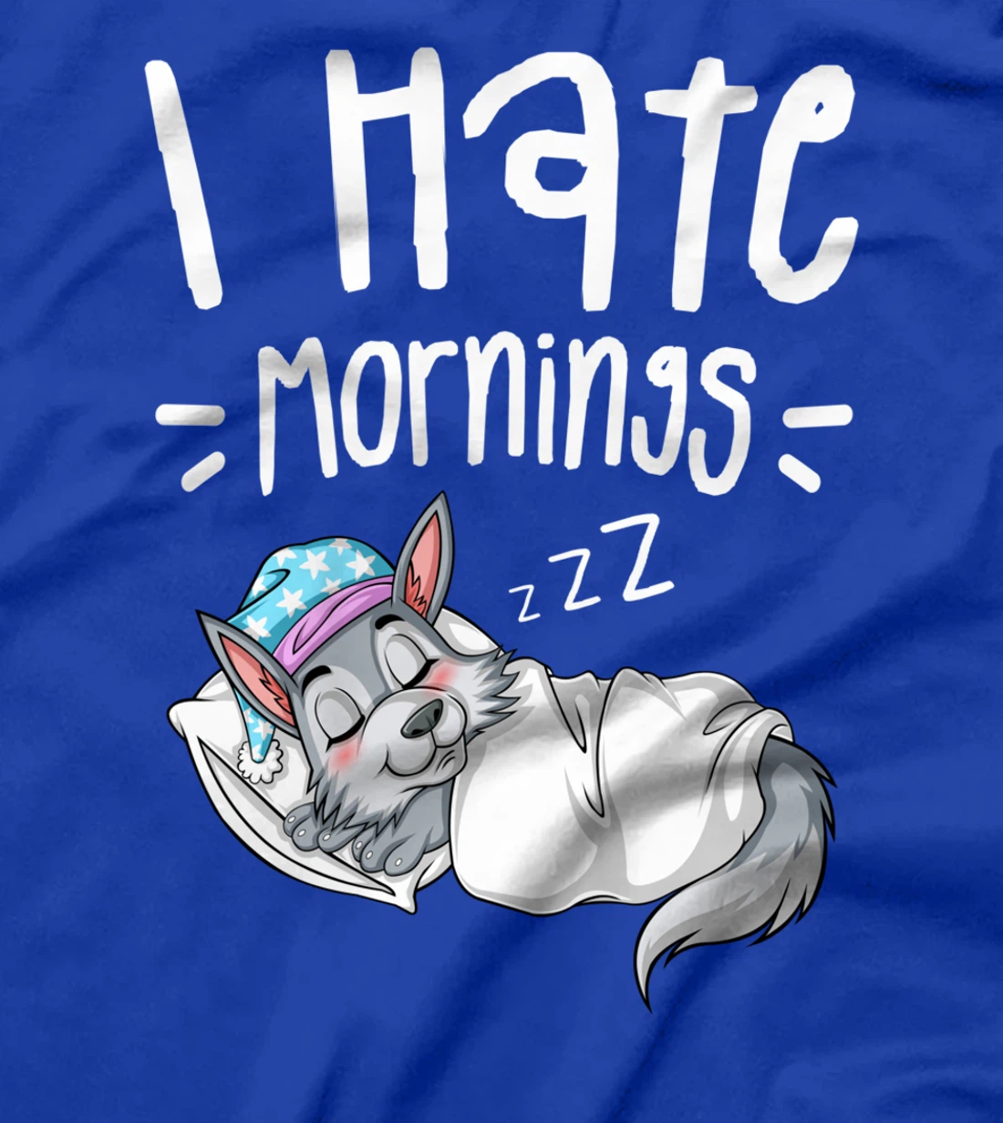 I Hate Mornings Sarcastic Sayings Sleeping Wolf T-Shirt