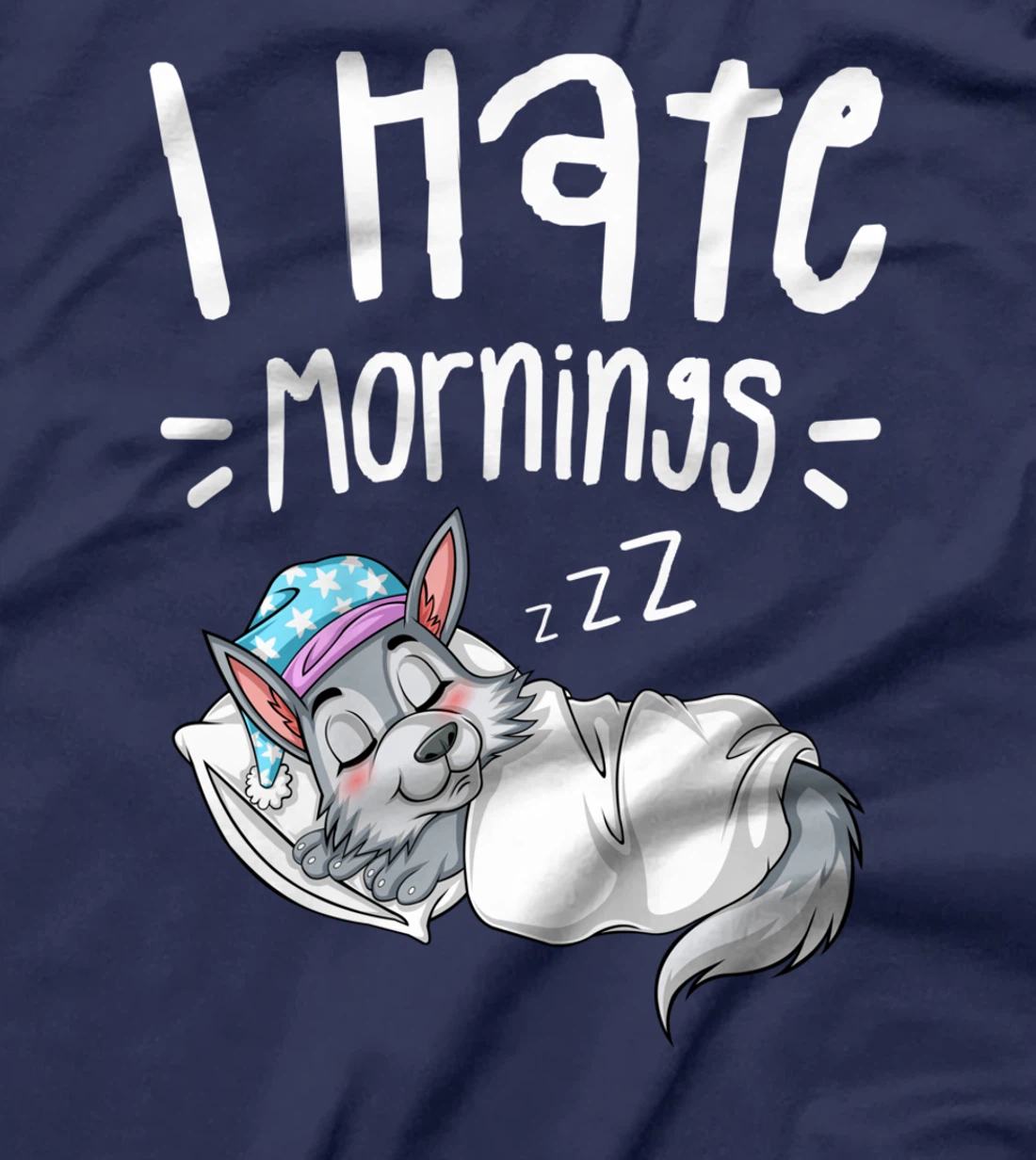 I Hate Mornings Sarcastic Sayings Sleeping Wolf T-Shirt