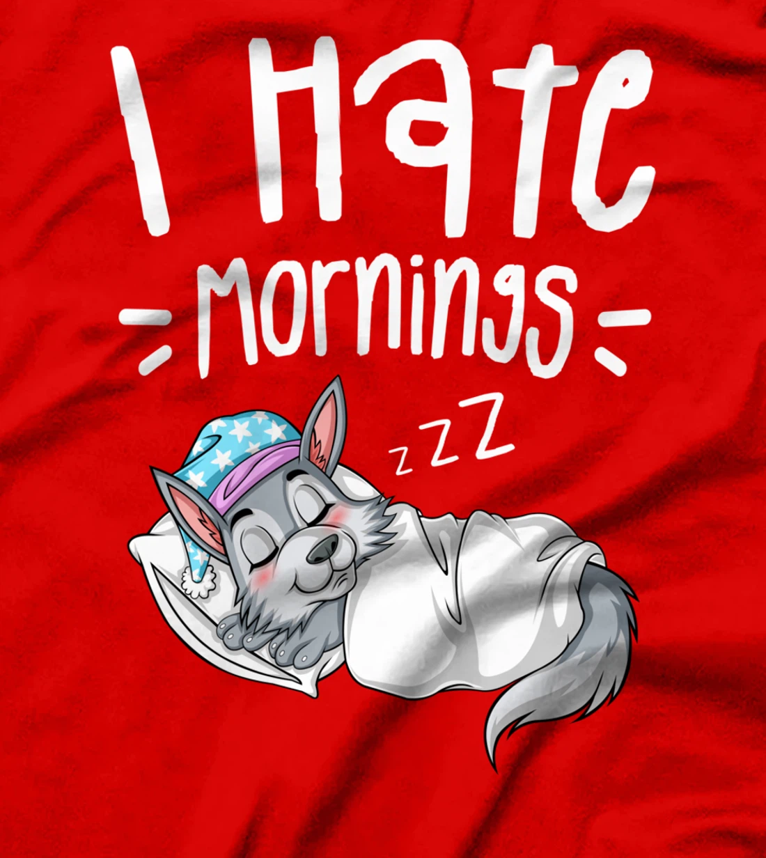 I Hate Mornings Sarcastic Sayings Sleeping Wolf T-Shirt