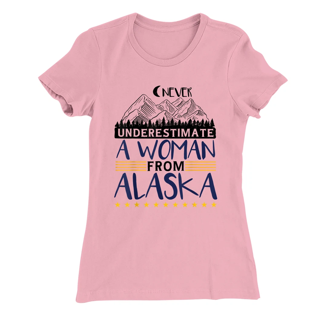 Never Underestimate A Women From Alaska | Alaskan Women T-Shirt, Kid T-Shirt and Women T-Shirt
