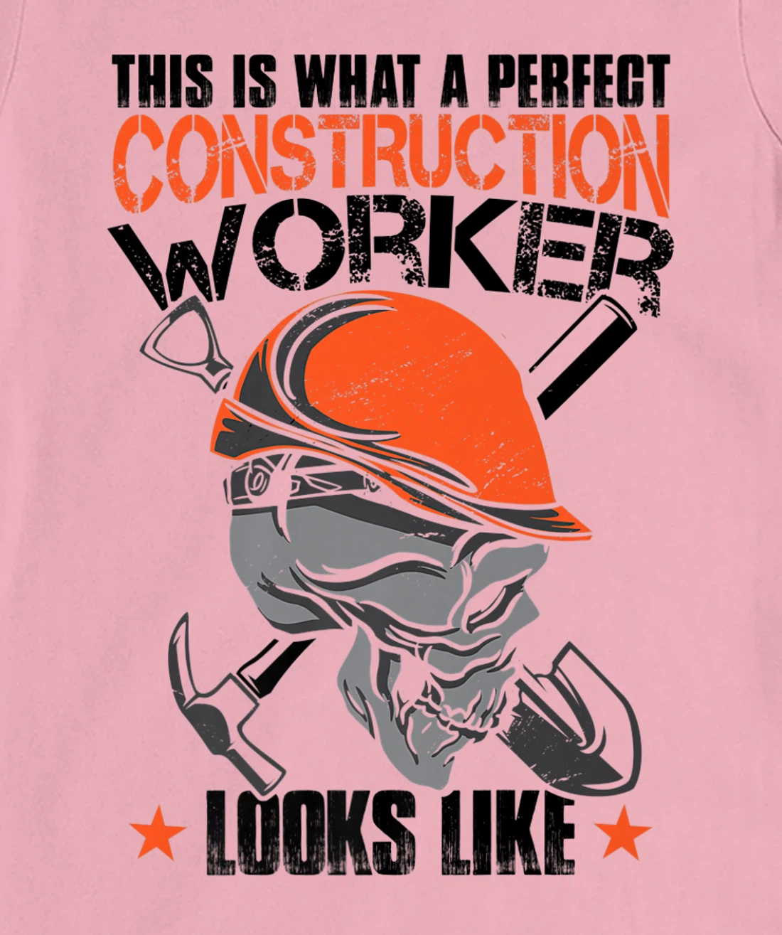 House Construction Worker Quote Funny T-Shirt, Kid T-Shirt and Women T-Shirt