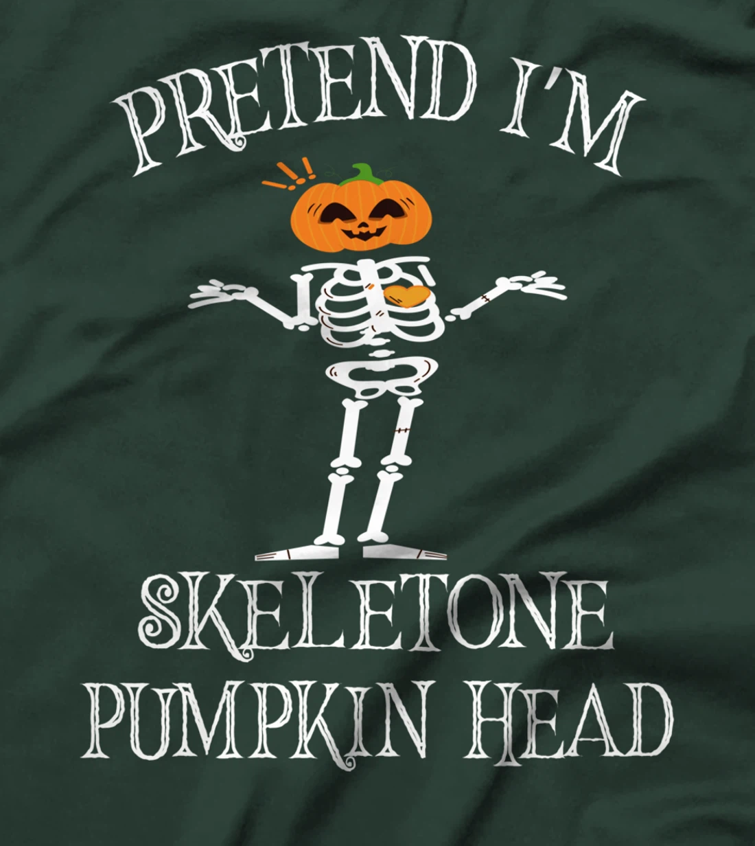 pretend i am skeleton pumpkin head - Funny Skeleton Pumpkin T-Shirt