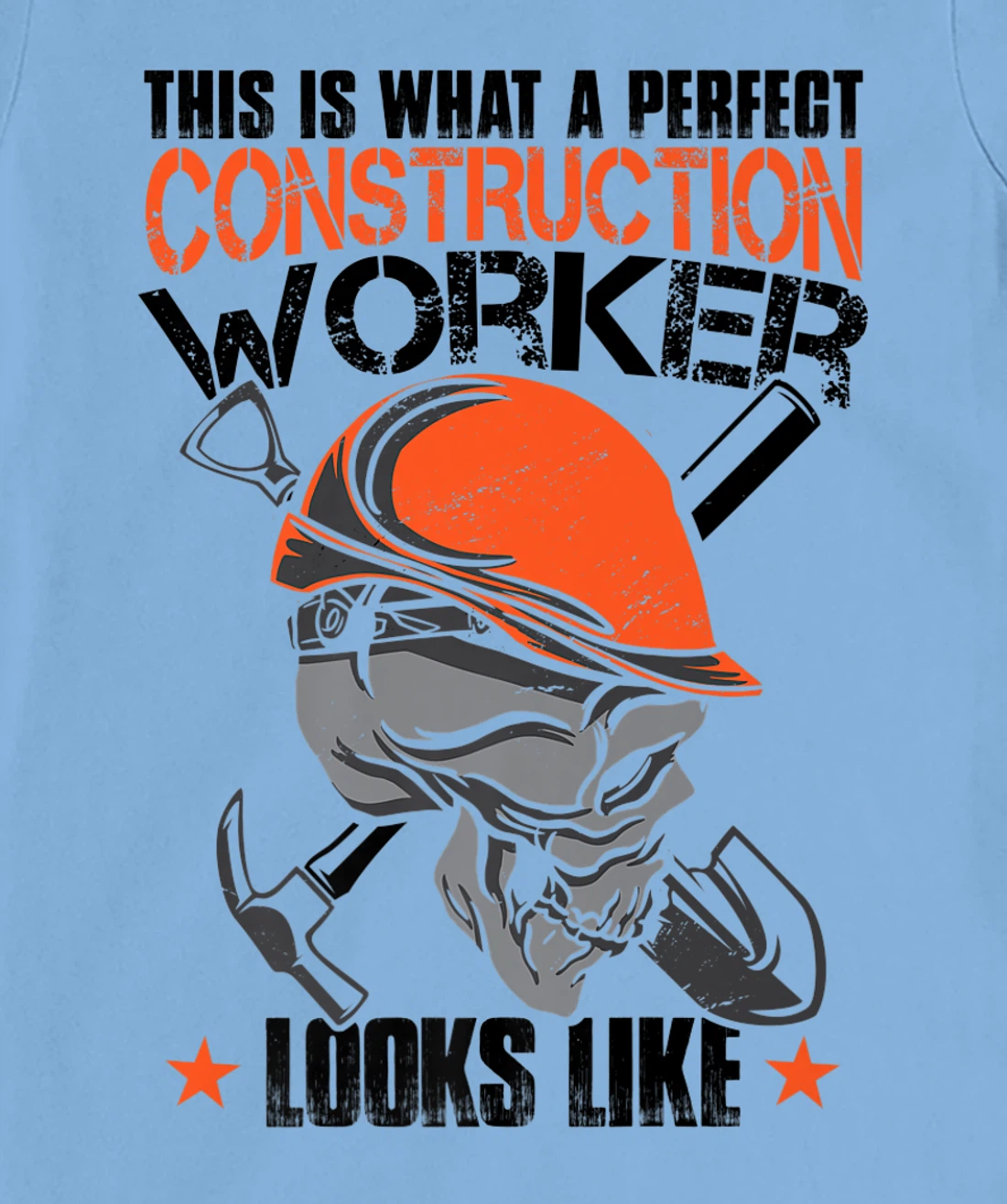 House Construction Worker Quote Funny T-Shirt, Kid T-Shirt and Women T-Shirt