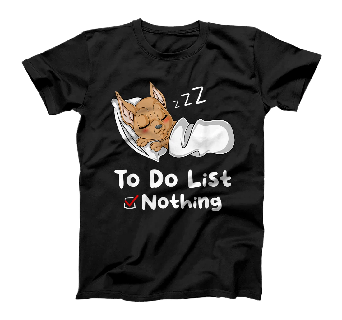 To Do List Nothing Sarcastic Sayings Sleeping Chihuahua T-Shirt, Women T-Shirt