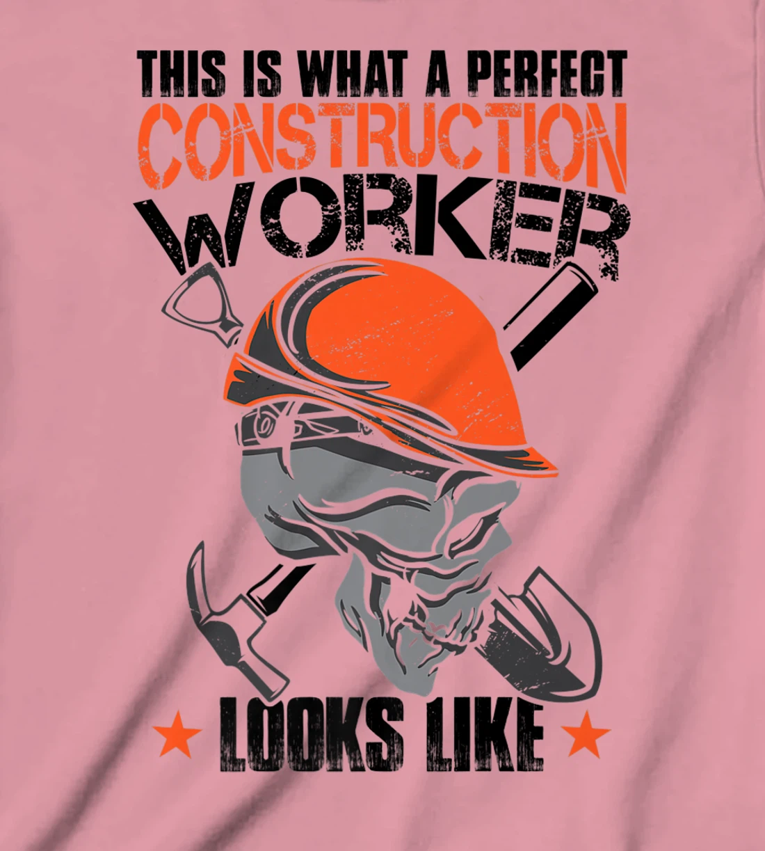 House Construction Worker Quote Funny T-Shirt, Kid T-Shirt and Women T-Shirt