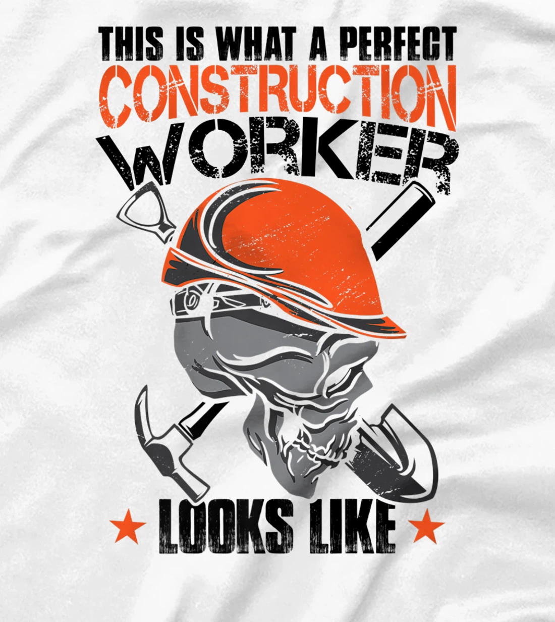 House Construction Worker Quote Funny T-Shirt, Kid T-Shirt and Women T-Shirt