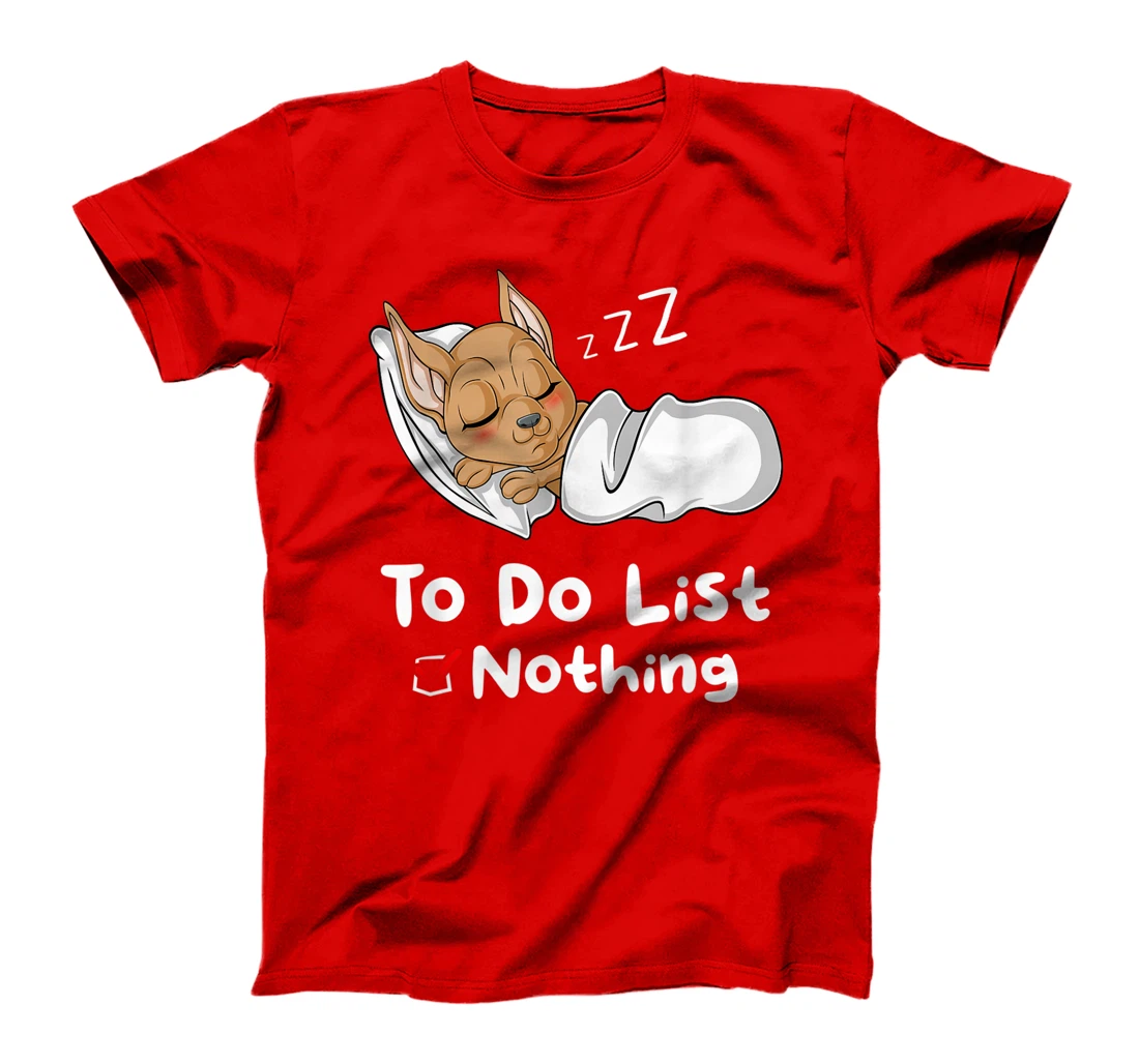 To Do List Nothing Sarcastic Sayings Sleeping Chihuahua T-Shirt, Women T-Shirt
