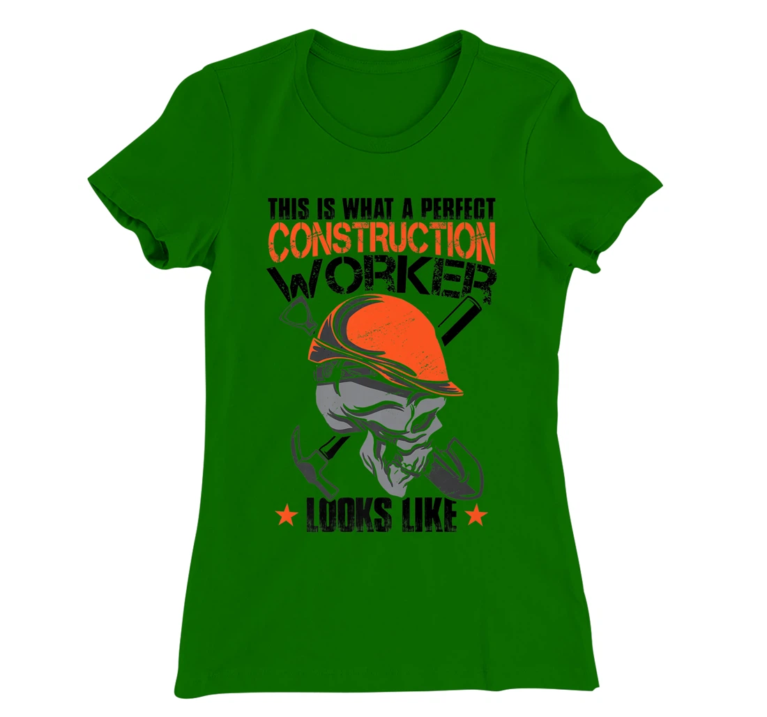 House Construction Worker Quote Funny T-Shirt, Kid T-Shirt and Women T-Shirt