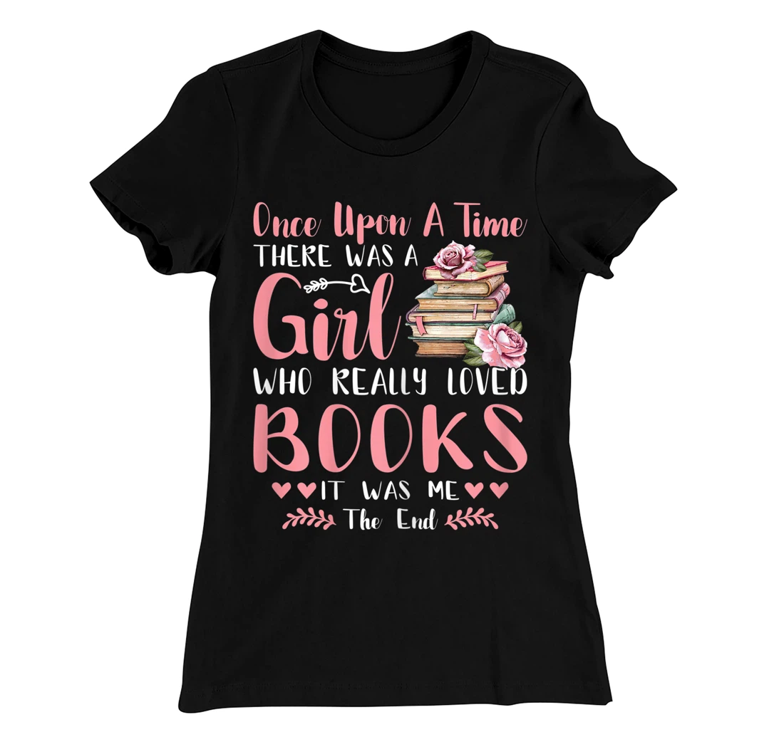 There Was A Girl Who Loved Books Reading Lover Girls Women T-Shirt, Women T-Shirt