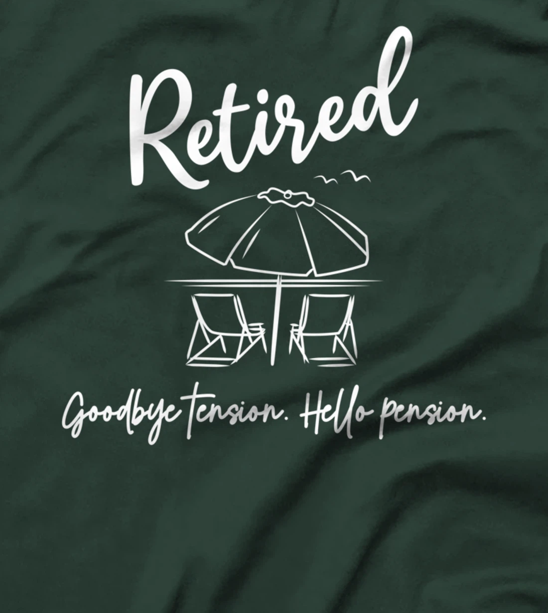 Retired Retirement Goodbye Tension Hello Pension Funny T-Shirt