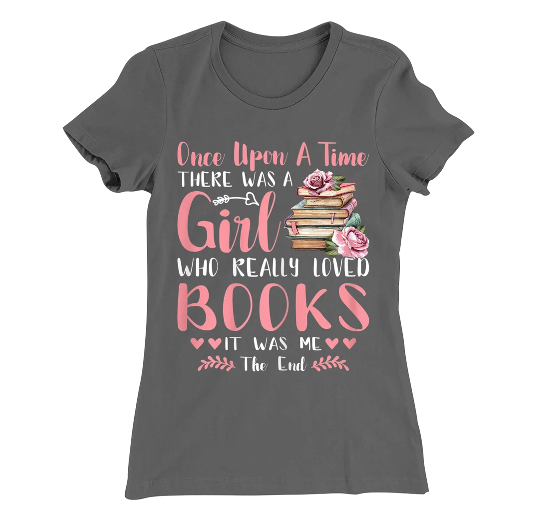 There Was A Girl Who Loved Books Reading Lover Girls Women T-Shirt, Women T-Shirt