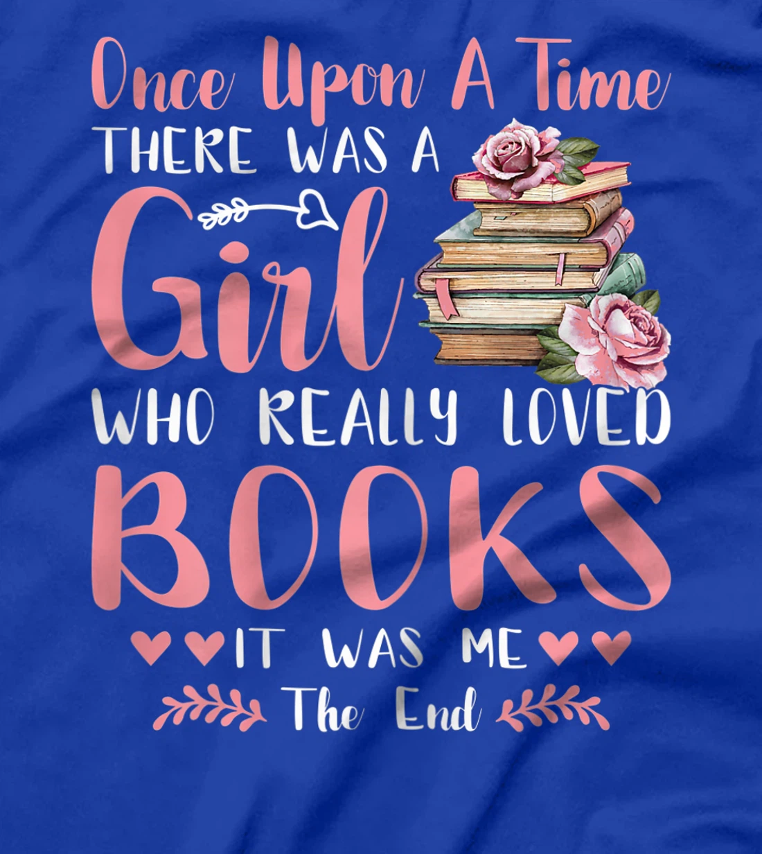 There Was A Girl Who Loved Books Reading Lover Girls Women T-Shirt, Women T-Shirt
