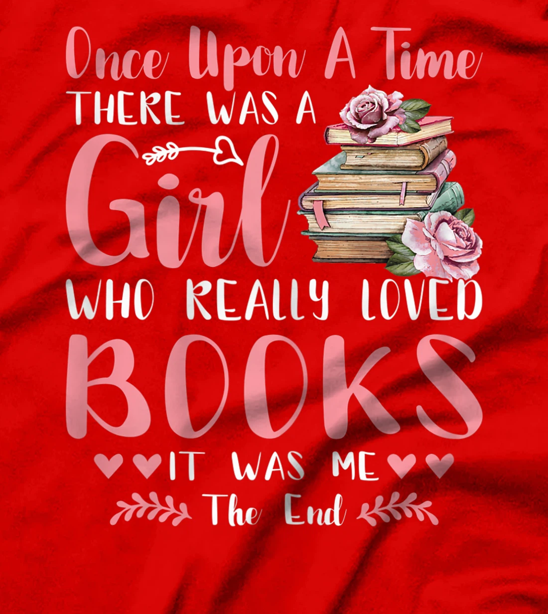 There Was A Girl Who Loved Books Reading Lover Girls Women T-Shirt, Women T-Shirt