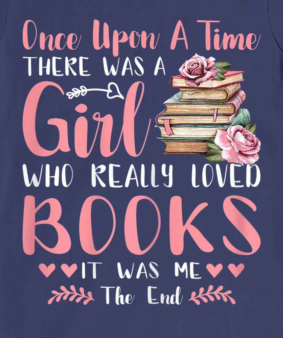 There Was A Girl Who Loved Books Reading Lover Girls Women T-Shirt, Women T-Shirt