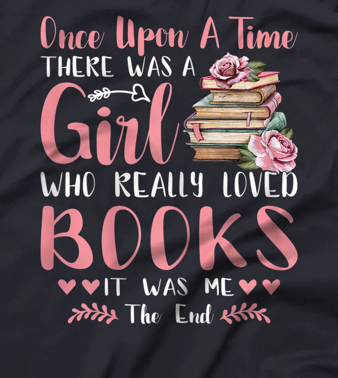 There Was A Girl Who Loved Books Reading Lover Girls Women T-Shirt, Women T-Shirt