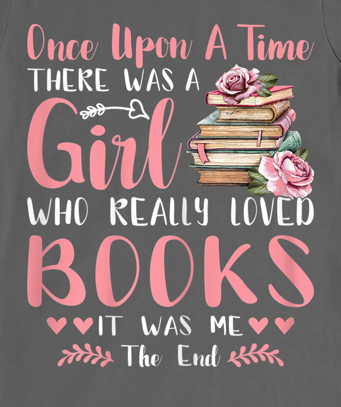 There Was A Girl Who Loved Books Reading Lover Girls Women T-Shirt, Women T-Shirt