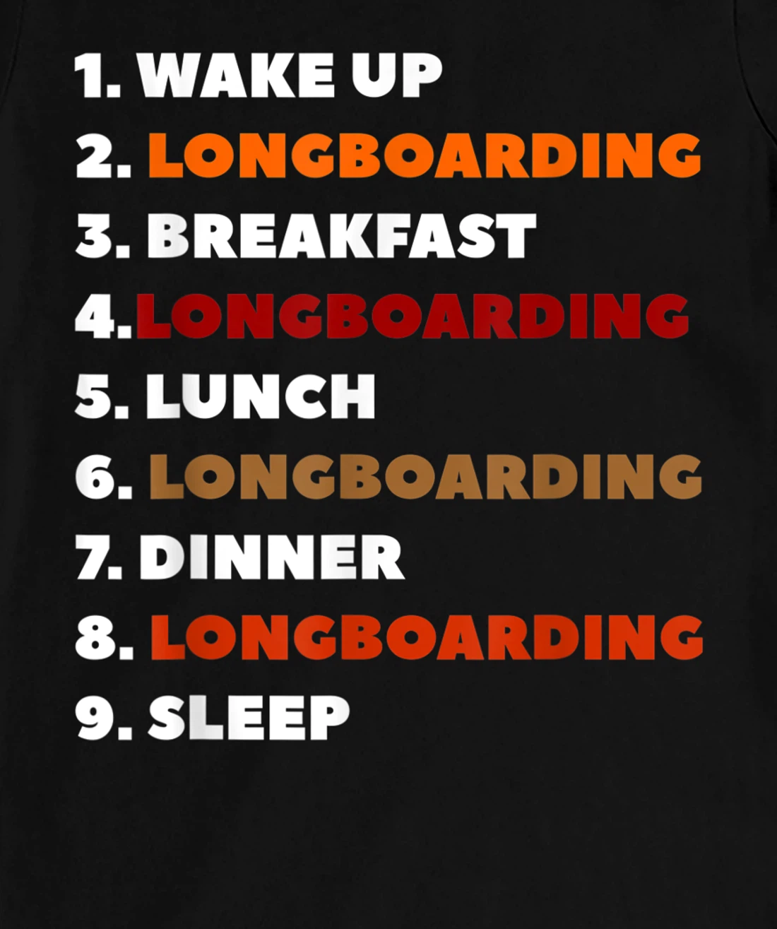 Wake Up Longboarding Longboard Longboarder T-Shirt, Women T-Shirt