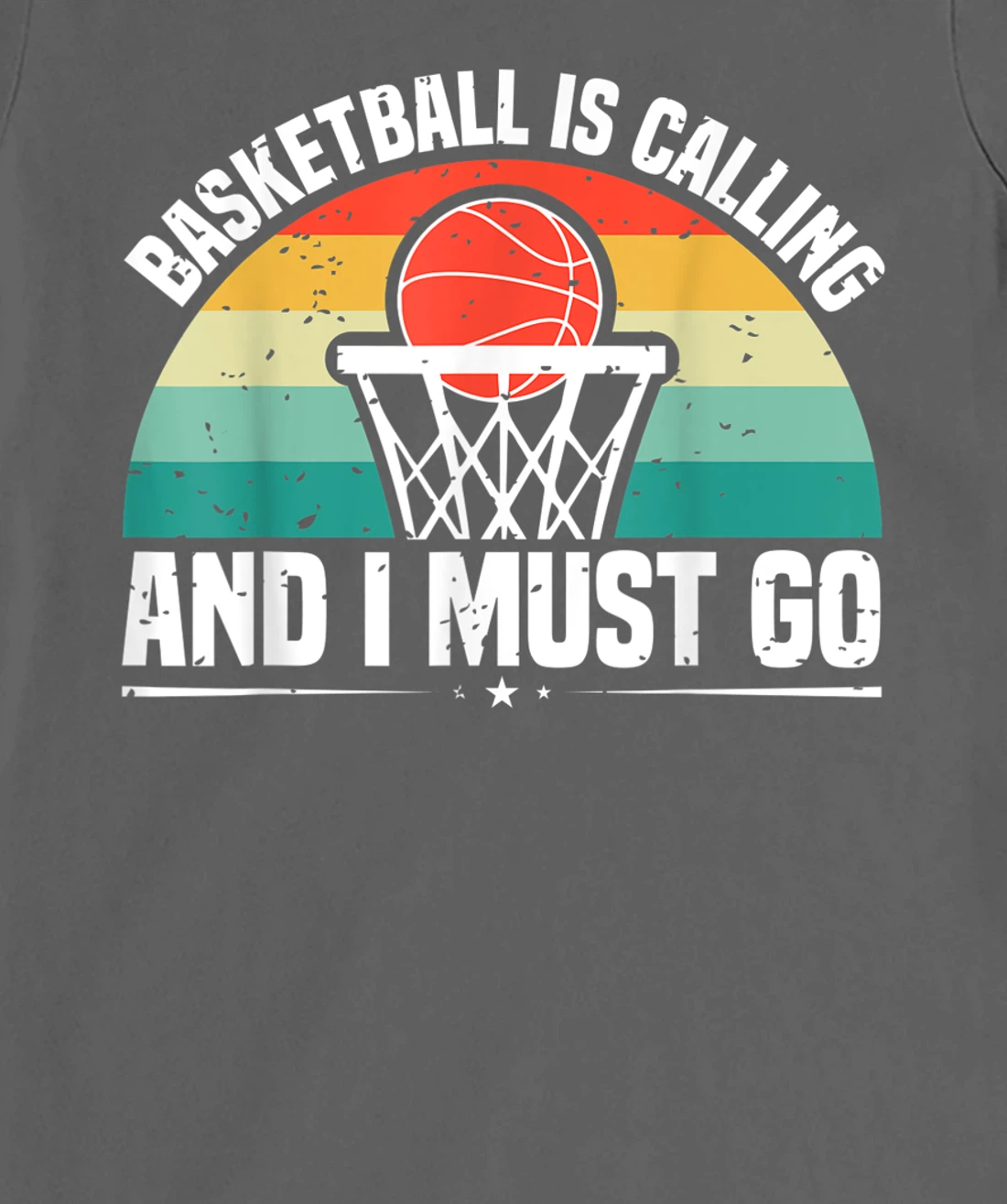 Basketball Is Calling And I Must Go T-Shirt, Women T-Shirt