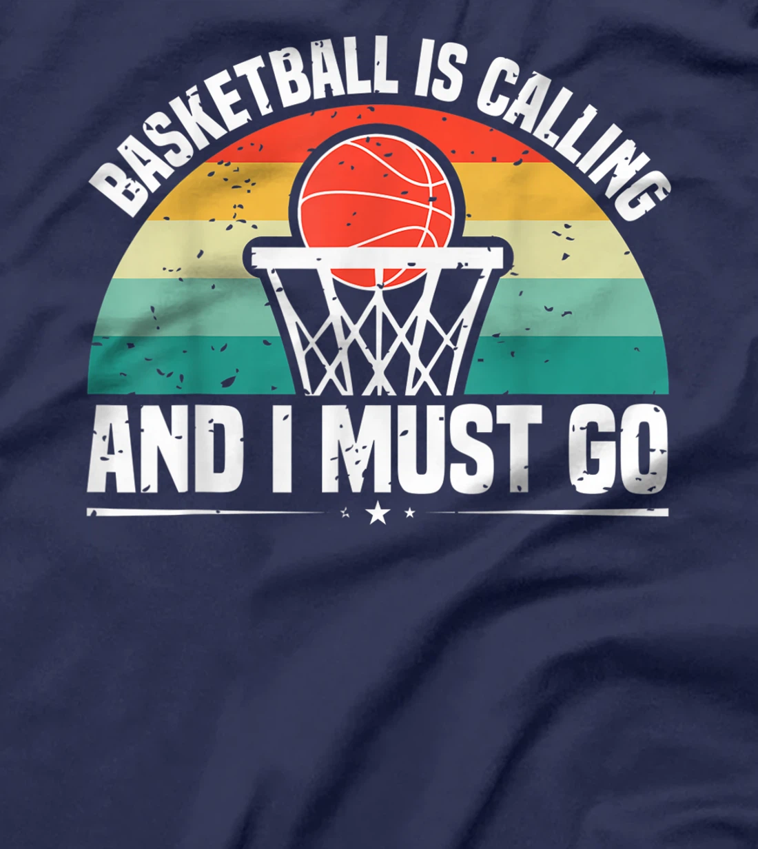Basketball Is Calling And I Must Go T-Shirt, Women T-Shirt