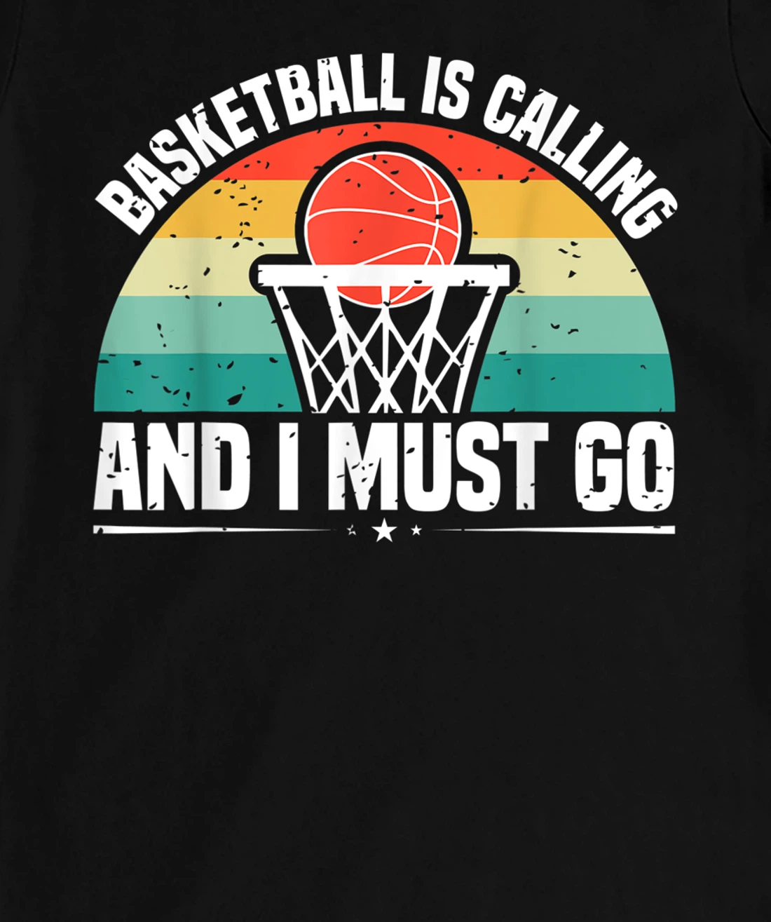 Basketball Is Calling And I Must Go T-Shirt, Women T-Shirt