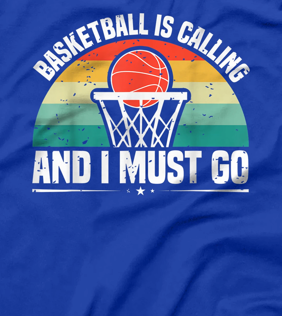 Basketball Is Calling And I Must Go T-Shirt, Women T-Shirt
