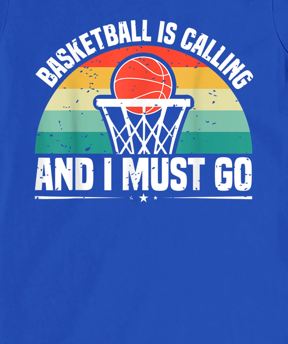 Basketball Is Calling And I Must Go T-Shirt, Women T-Shirt