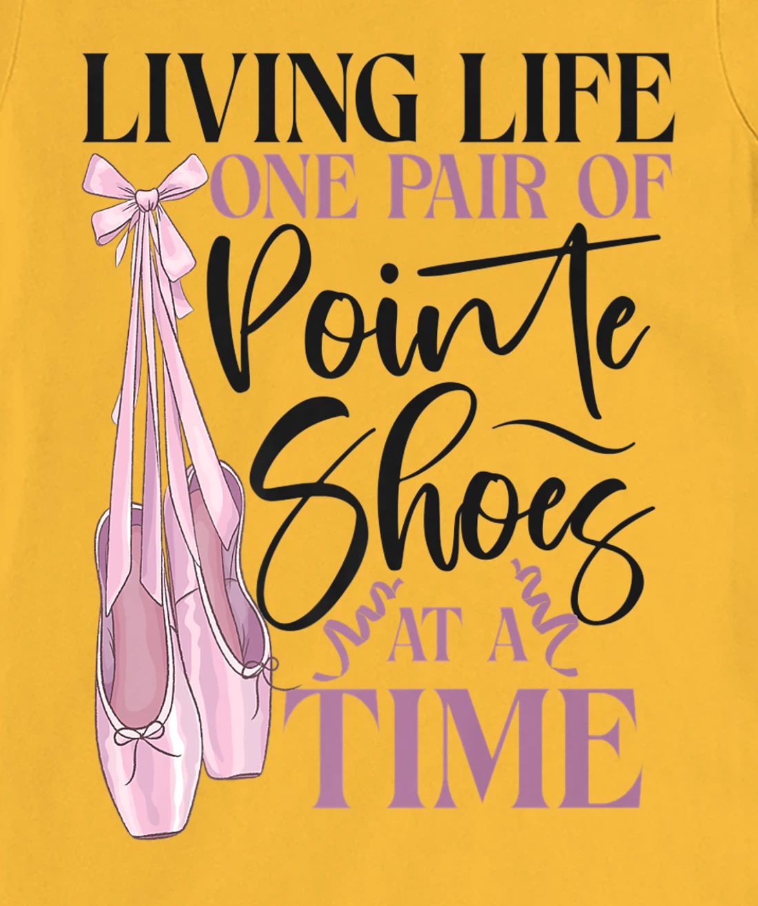 Womens Ballet Dancer Dance Girl Ballerina Pointe Shoe Living Life T-Shirt, Kid T-Shirt and Women T-Shirt