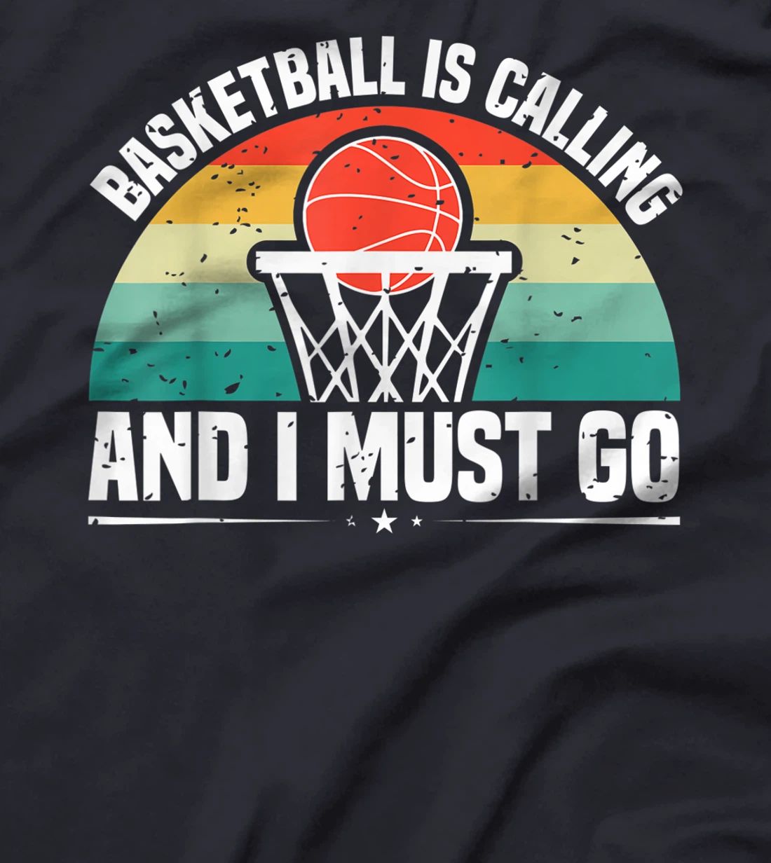 Basketball Is Calling And I Must Go T-Shirt, Women T-Shirt