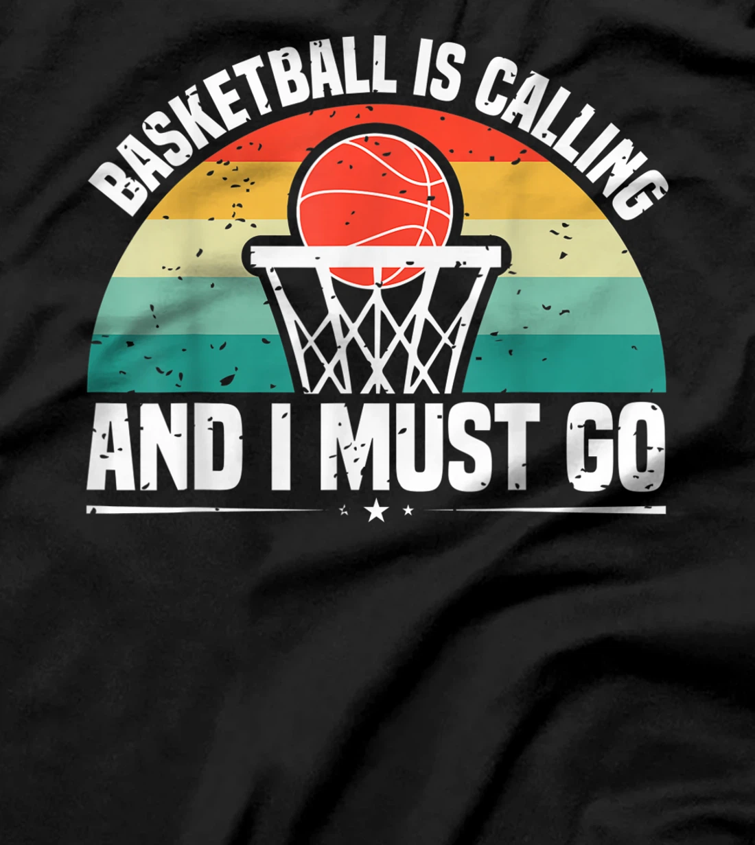 Basketball Is Calling And I Must Go T-Shirt, Women T-Shirt
