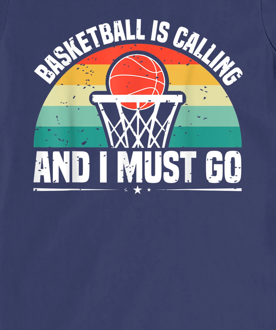 Basketball Is Calling And I Must Go T-Shirt, Women T-Shirt