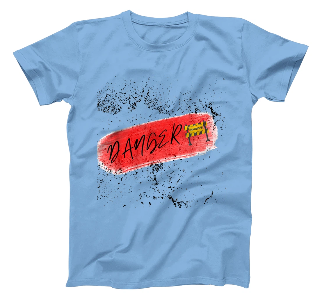Danger Lovey weary T-Shirt, Kid T-Shirt and Women T-Shirt