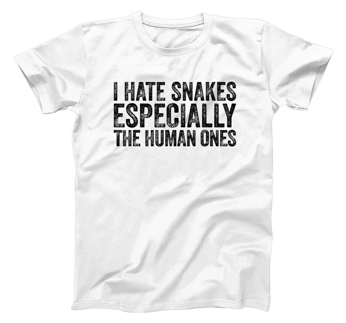 Womens I Hate Snakes Especially The Human Ones Funny Vintage T-Shirt, Women T-Shirt